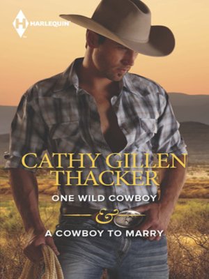 cover image of One Wild Cowboy & A Cowboy to Marry